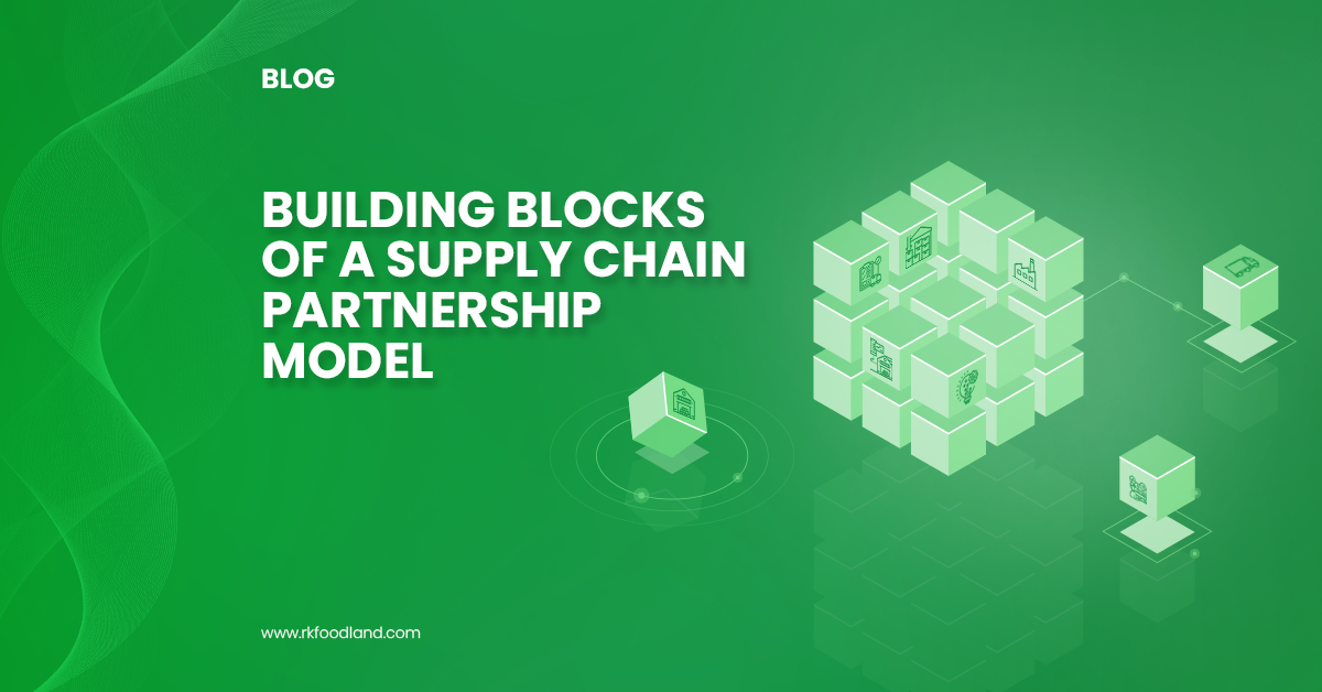Building Blocks of Supply chain partnership - RACE Model - RK Foodland