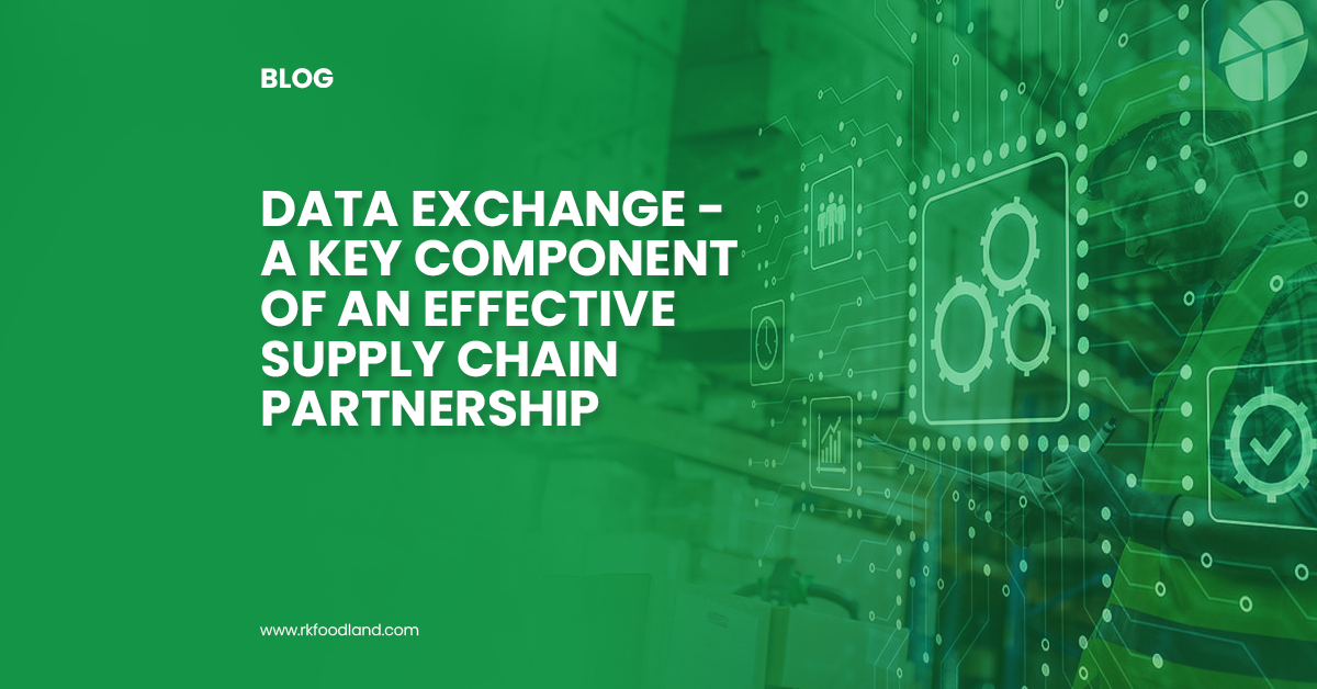 RK Foodland - Data Exchange - a key component of an effective supply chain partnership