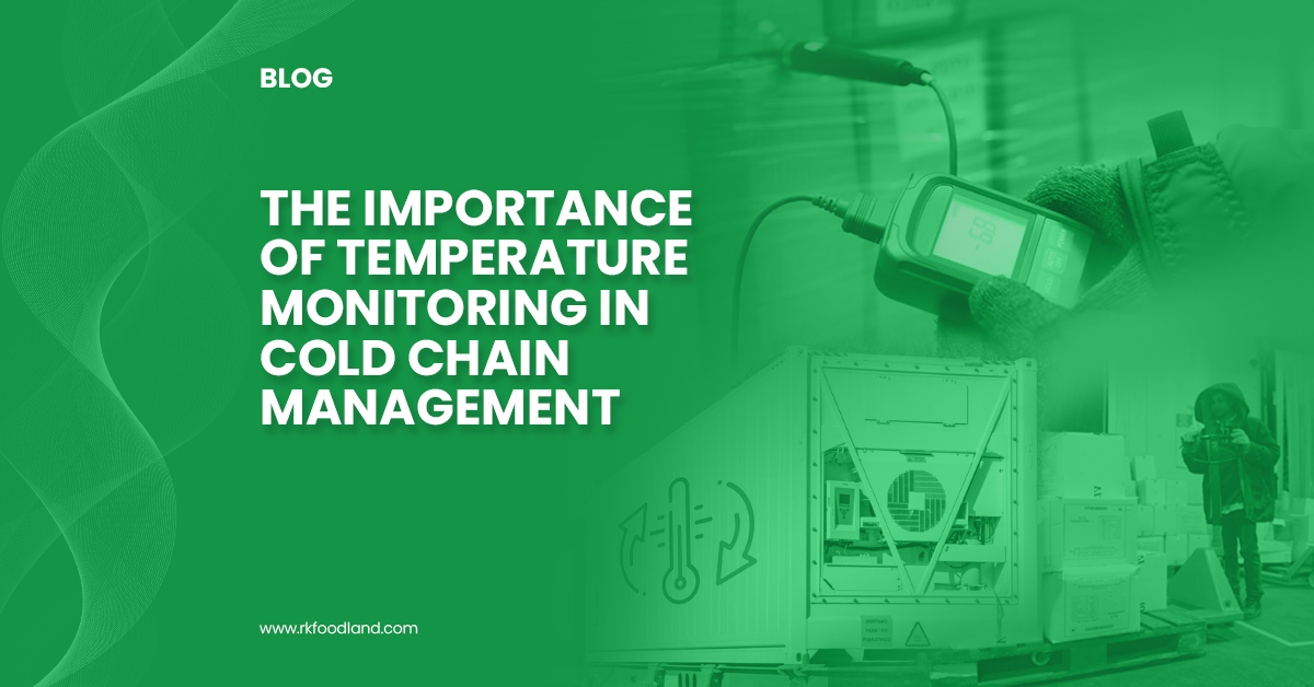 The Importance Of Temperature Monitoring In Cold Chain Management