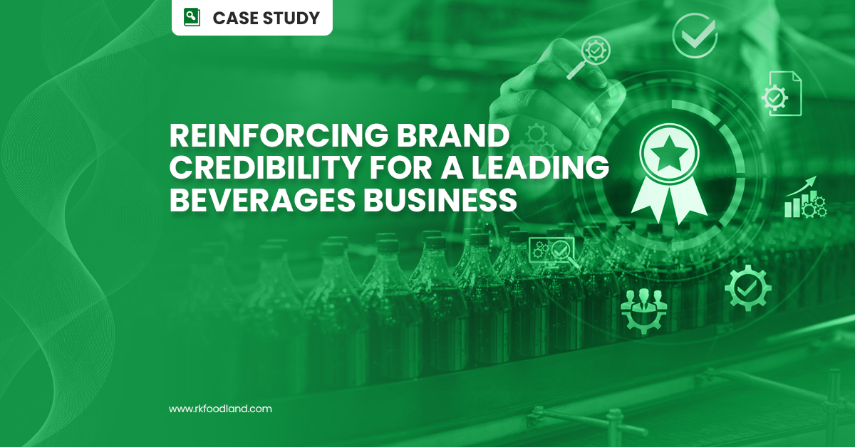 RK Foodland - Case Study - Reinforcing Brand credibility for leading beverage business