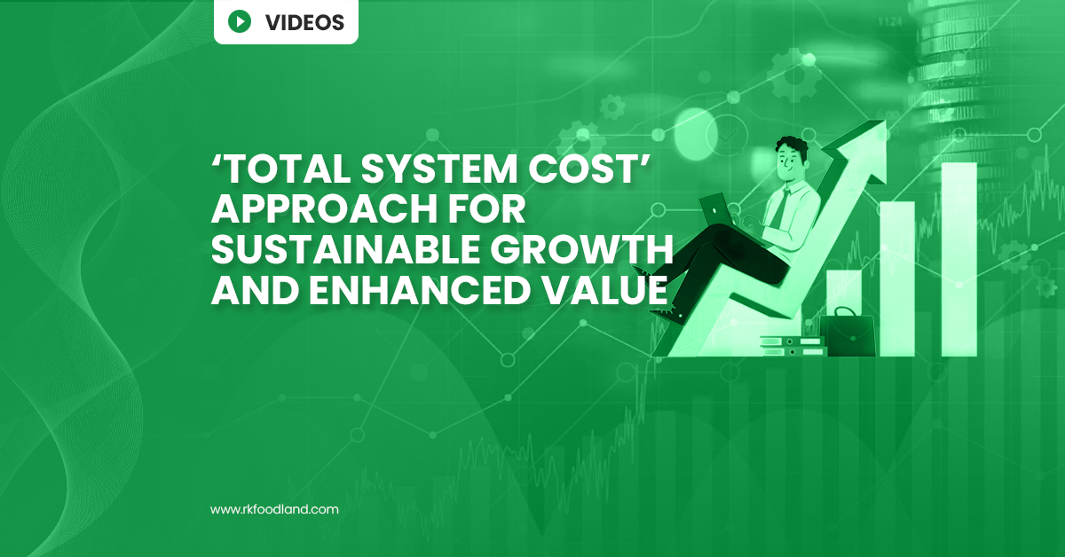 RK Foodland - Total System Cost for Enhanced Value