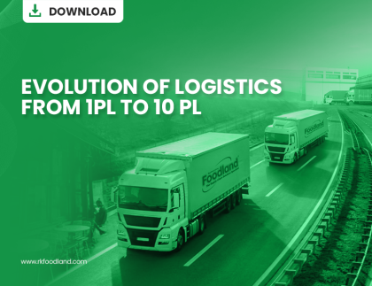 RK Foodland - Evolution of Logistics from 1PL to 10PL