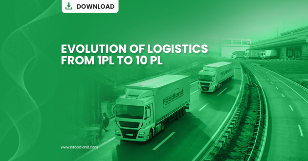 RK Foodland - Evolution of Logistics from 1PL to 10PL
